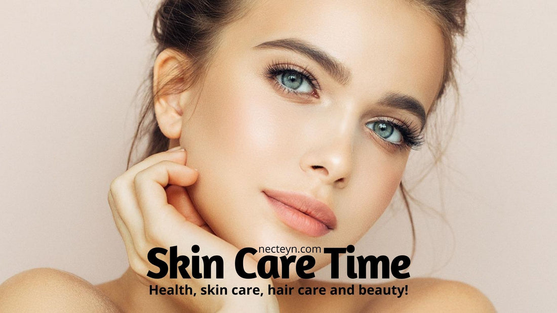 Skin Care Time in Necteyn Beauty Store! Necteyn Store